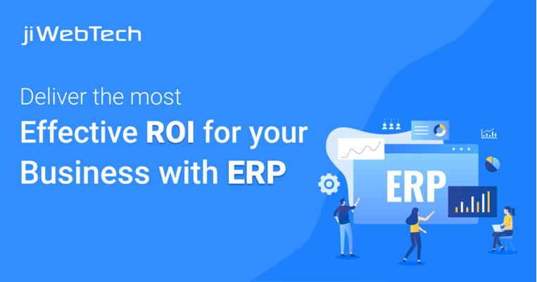 Deliver the Most Effective ROI for Your Business with ERP