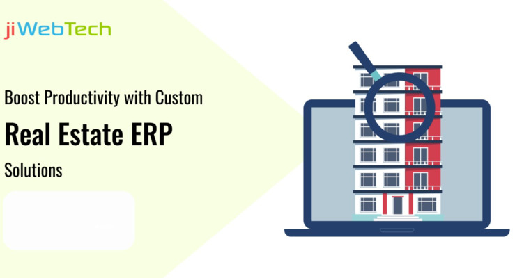 Boost Productivity with Custom Real Estate ERP Solutions